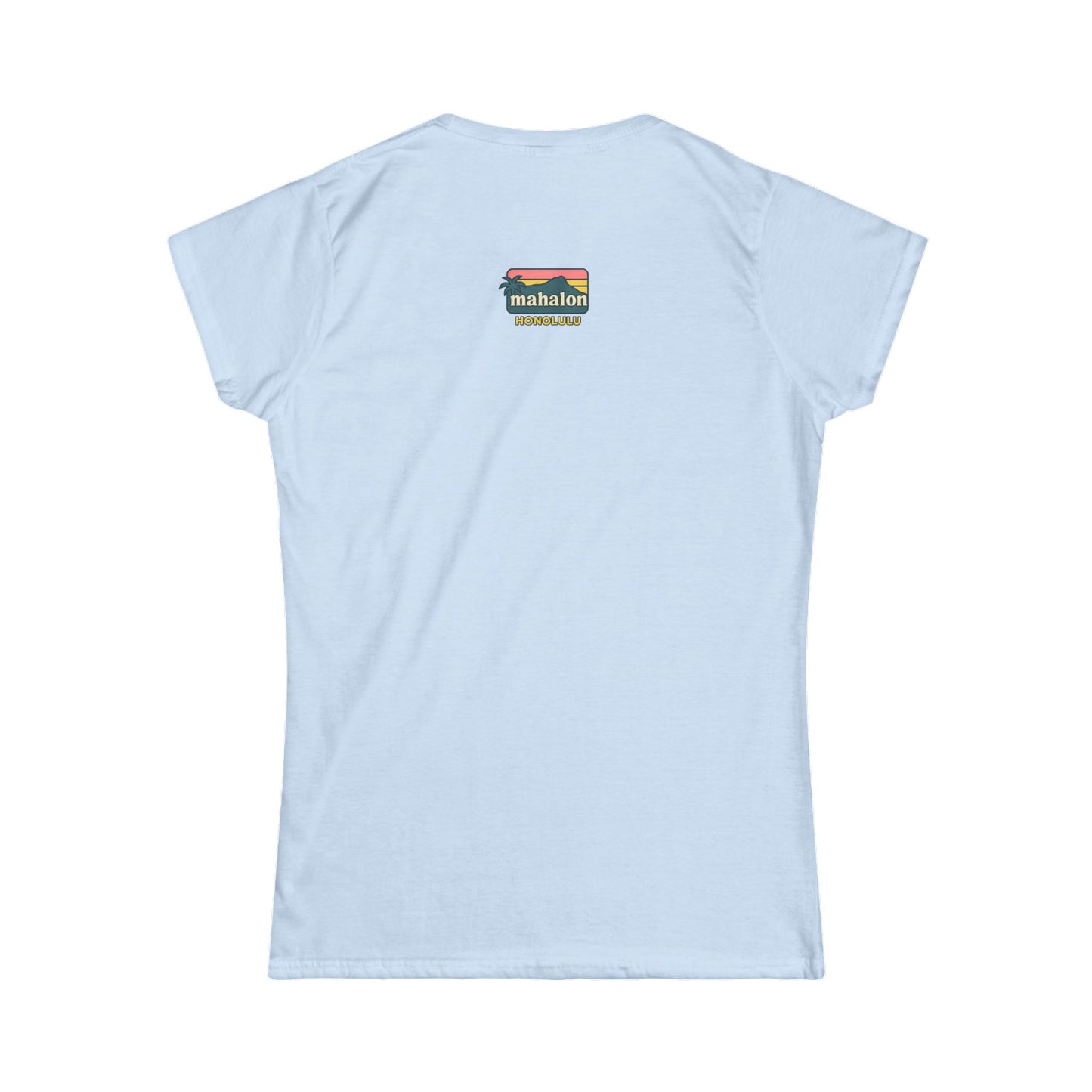 Mahalon Honolulu Logo PINK Color mahalon honolulu Women's Softstyle Tee